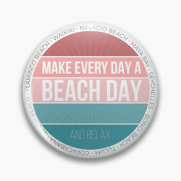 Item preview, Make Every Day a Beach Day and Relax.  designed and sold by ChrisiMM.