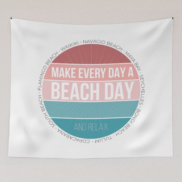 Item preview, Make Every Day a Beach Day and Relax.  designed and sold by ChrisiMM.