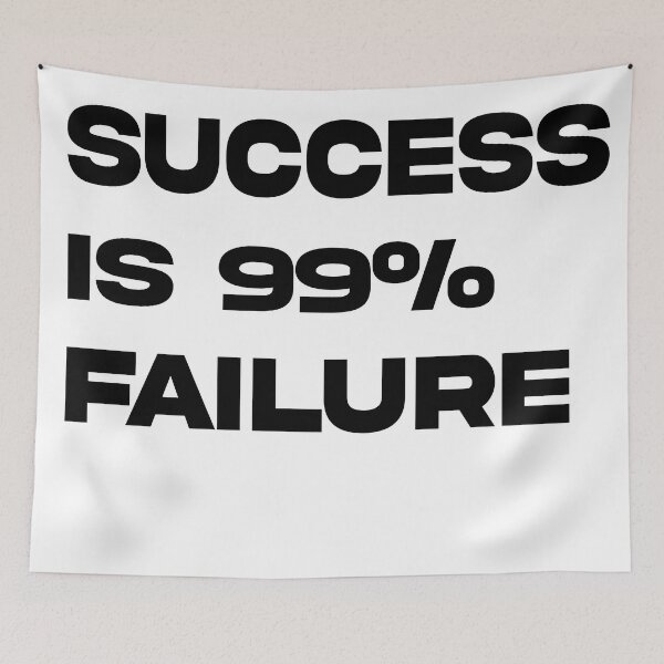 Item preview, “Success is 99% failure.” designed and sold by CHOOSEYOURS SHOP.