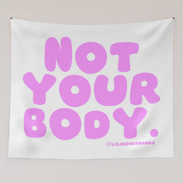 Item preview, Not your body. | @lilsboobthangs designed and sold by lilsboobthangs.