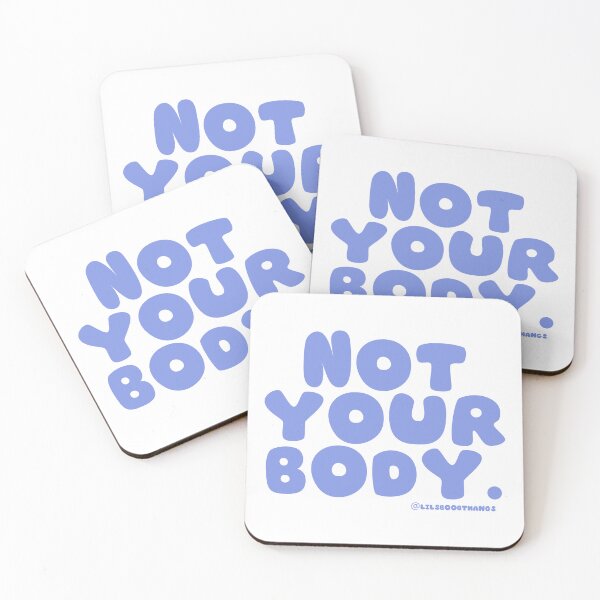 Item preview, Not your body. | @lilsboobthangs designed and sold by lilsboobthangs.