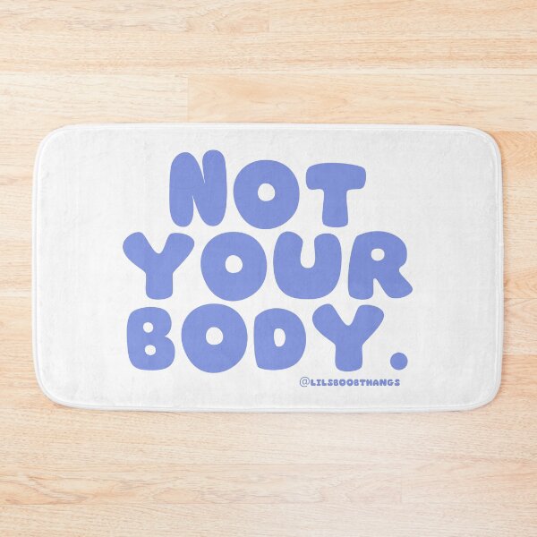 Item preview, Not your body. | @lilsboobthangs designed and sold by lilsboobthangs.