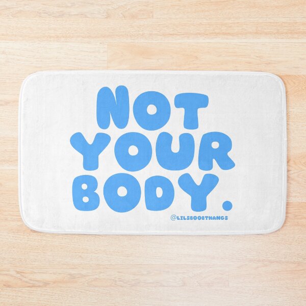 Item preview, Not your body. | @lilsboobthangs designed and sold by lilsboobthangs.