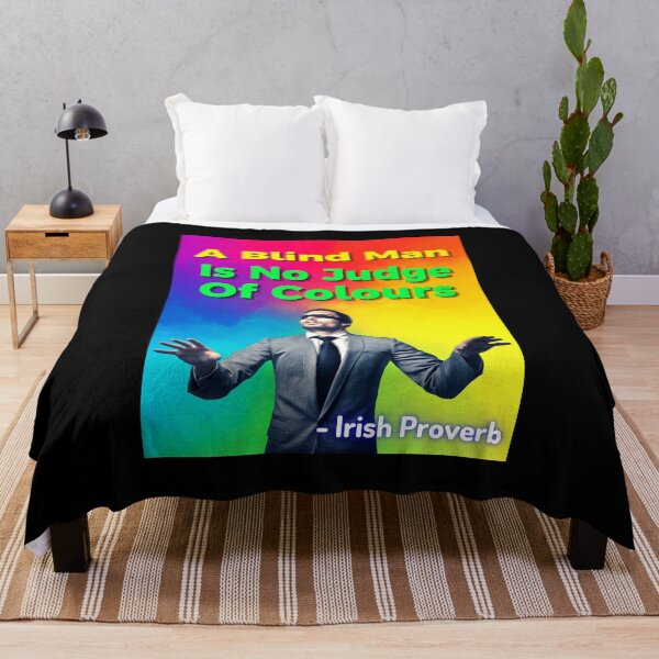 Item preview, Irish Proverb - A Blind Man Is No Judge Of Colours designed and sold by IrishProverbs.