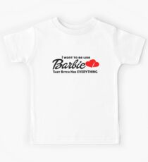 I WANT TO BE LIKE BARBIE Kids Tee