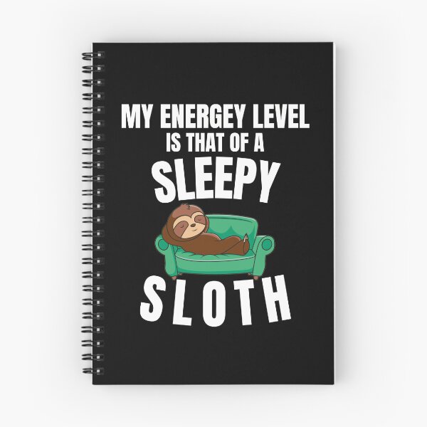 Item preview, My energy level is that of a sleepy sloth - Funny Quote designed and sold by pod-plus-plus.