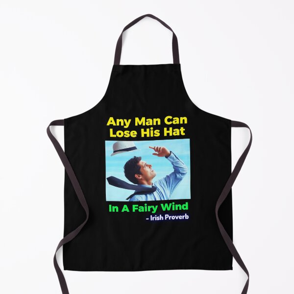 Item preview, Irish Proverb - Any Man Can Lose His Hat In A Fairy Wind designed and sold by IrishProverbs.