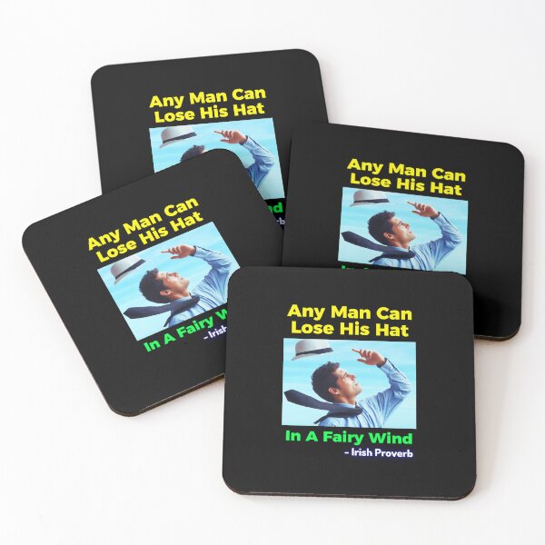 Item preview, Irish Proverb - Any Man Can Lose His Hat In A Fairy Wind designed and sold by IrishProverbs.