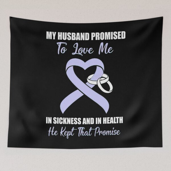 Item preview, My Husband Promises To Love Me In Stomach Cancer  designed and sold by RonZimmerman.