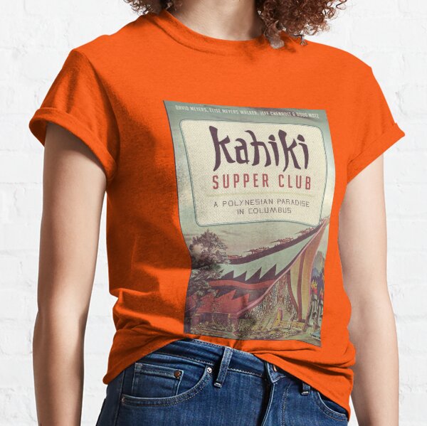 Kahiki Supper Club: A Polynesian Paradise in Columbus Classic T-Shirt
