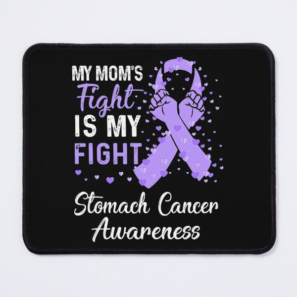 Item preview, My Mom's Fight Is My Fight Stomach Cancer Awareness  designed and sold by RonZimmerman.