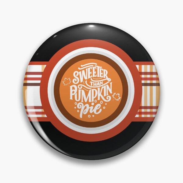Item preview, Sweeter Than Pumpkin Pie designed and sold by SimplyMe-Plus.