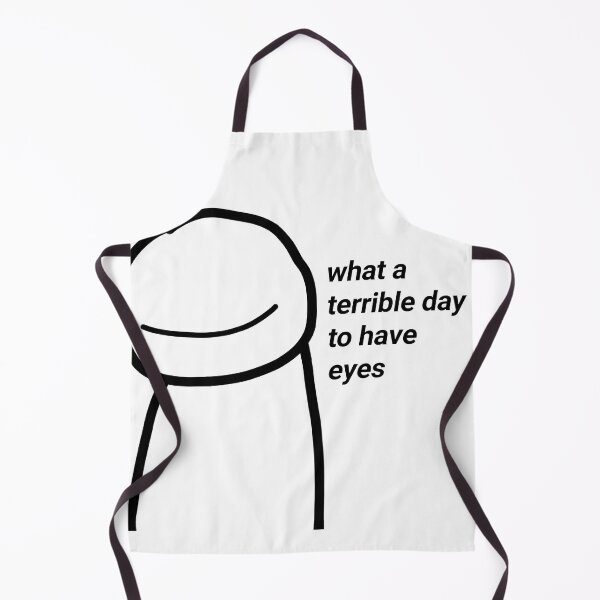 Item preview, What a terrible day to have eyes dream meme designed and sold by BestQuest.