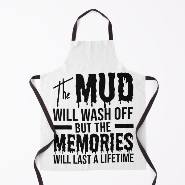 Item preview, The Mud Will Wash Off But The Memories Will Last A Lifetime designed and sold by Earthshaker-art.