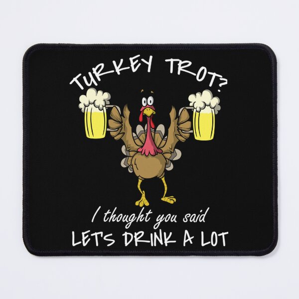 Item preview, Thanksgiving Day 5k Run Beer Turkey Trot Lets Drink designed and sold by IvaWilderman.