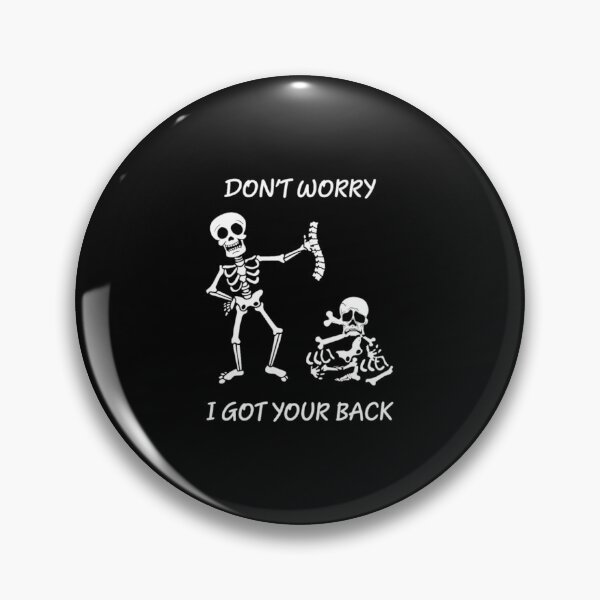 Item preview, Dont worry, I got your back funny saying skeleton designed and sold by syamsutaliaaj.