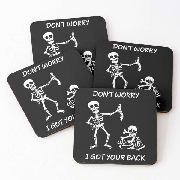 Item preview, Dont worry, I got your back funny saying skeleton designed and sold by syamsutaliaaj.