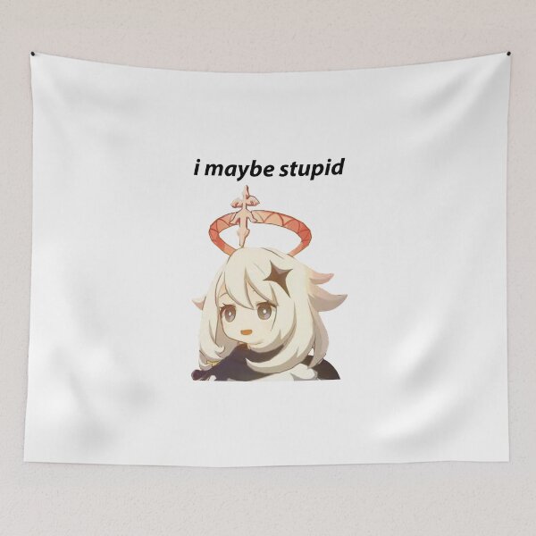Item preview, i maybe stupid genshin impact meme paimon designed and sold by BestQuest.
