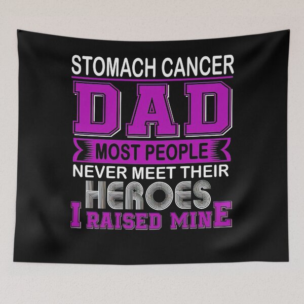 Item preview, Proud Stomach Cancer Dad Most People Never Meet Their Hero I Raised Mine  designed and sold by RonZimmerman.