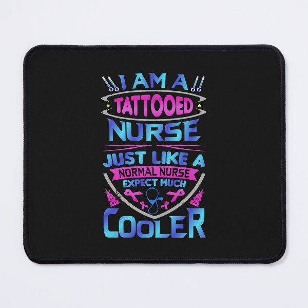 Item preview, I Am A Tattooed Nurse designed and sold by SimplyCosmic11.