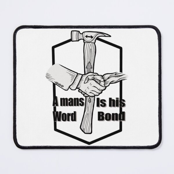 Item preview, A mans word is his bond designed and sold by RyanJackkkee.