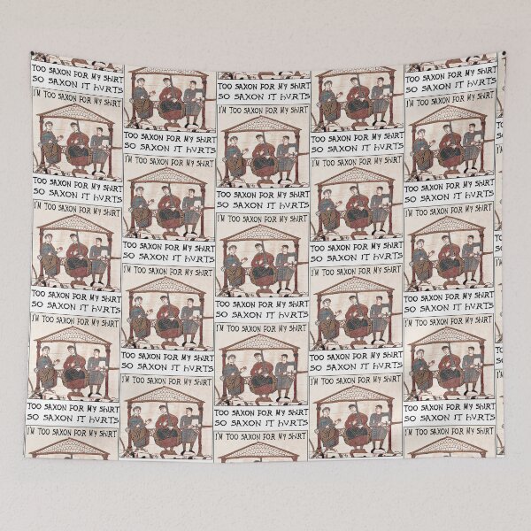 Item preview, Bayeux Tapestry - I_m Too Saxon For My designed and sold by StrayMutzstore.