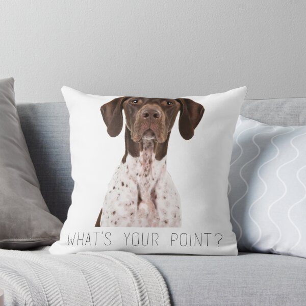 Item preview, german shorthaired pointer what's your point designed and sold by Daria Smith.