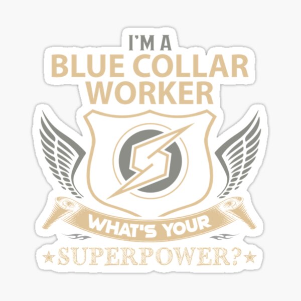 Item preview, Blue Collar Worker T Shirt - Superpower Job Gift Item Tee     designed and sold by RyanJackkkee.
