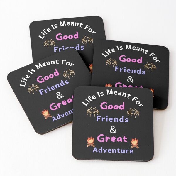 Item preview, Life Is Meant For Good Friends And Great Adventures  - Funny and Cute quotes designed and sold by Designspot2020.