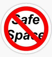 Fvck Safe Spaces Sticker