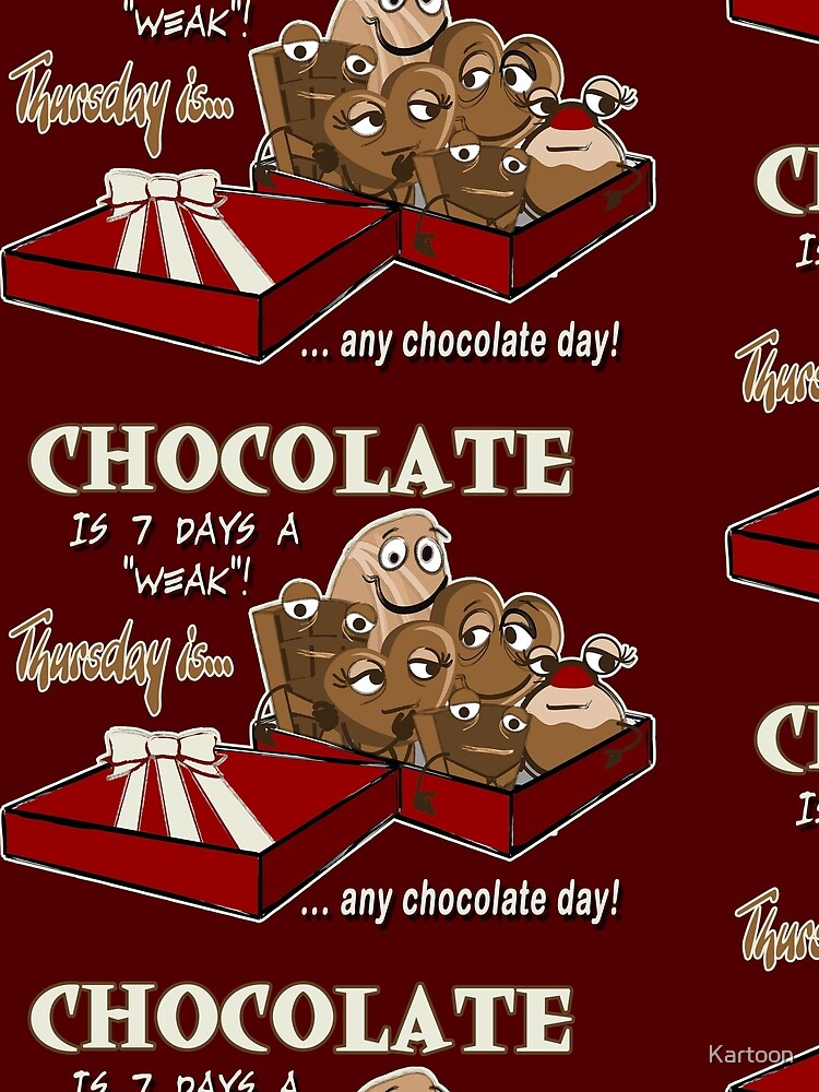 Chocolate - Thursday is any chocolate day by Kartoon