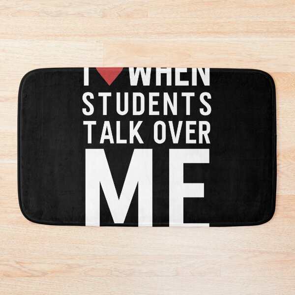 Item preview, I Love When Students Talk Over Me, School Teacher Jokes� designed and sold by Merchking1.