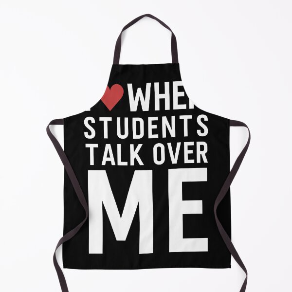 Item preview, I Love When Students Talk Over Me, School Teacher Jokes� designed and sold by Merchking1.