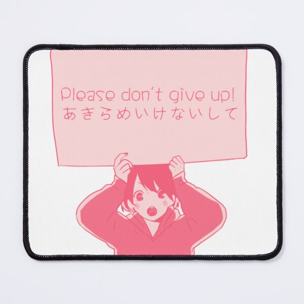 Item preview, Please don't give up! Anime motivational quote designed and sold by Kawabijutsu21.
