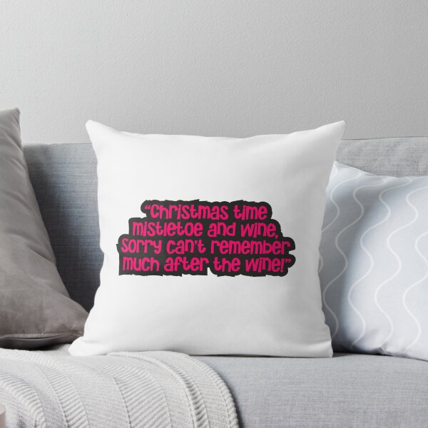 Item preview, "Christmas Time Mistletoe and Wine, Sorry can't remember much after the wine!" Funny Festive saying designed and sold by urbanbuzzz.