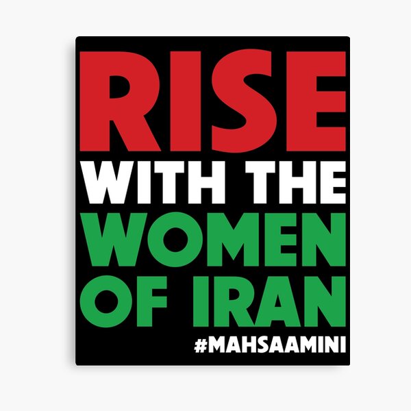 "RISE WITH THE WOMEN OF IRAN Women Life Freedom Mahsa Amini" Canvas ...