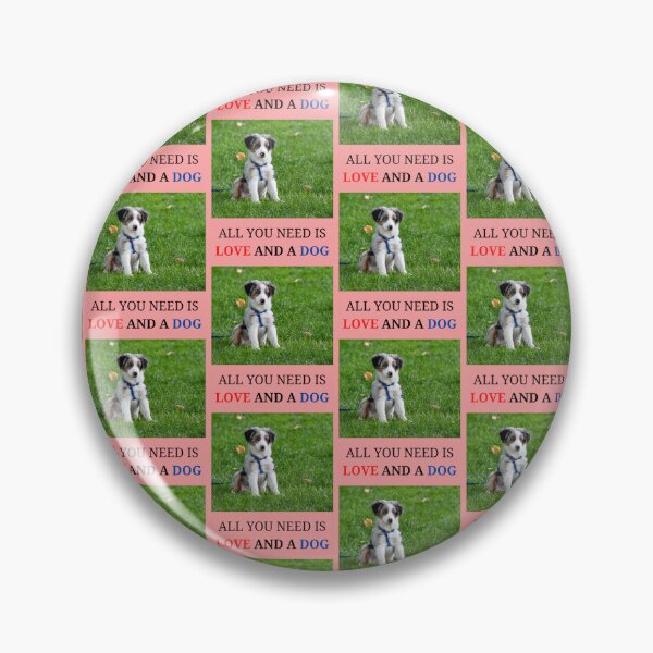 Item preview, All you need is Love and a Dog designed and sold by findsbyjune374.