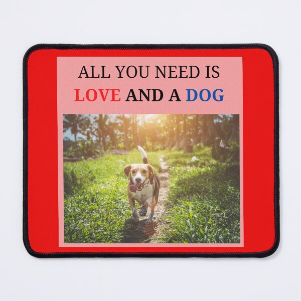 Item preview, All you need is Love and a Dog designed and sold by findsbyjune374.