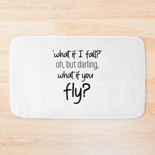 Item preview, what if I fall? oh but darling what if you fly? designed and sold by lunacarter.