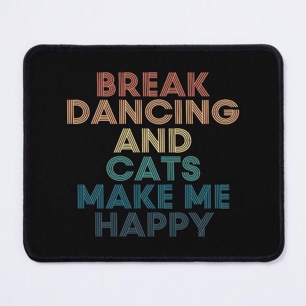 Item preview, Break Dancing And Cats Make Me Happy designed and sold by kindxinn.