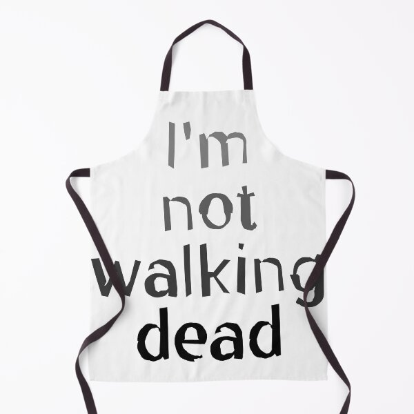 Item preview, I'm Not Walking Dead designed and sold by PiranhaEatFashion.