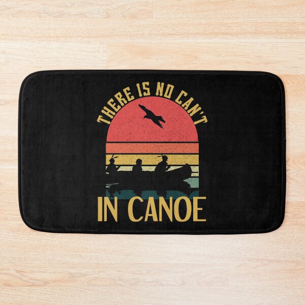 Item preview, There is no can't in canoe designed and sold by FunFitsFactory.