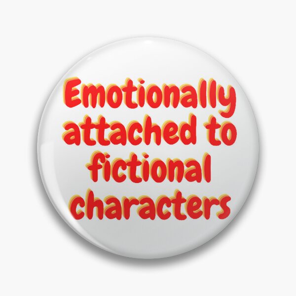 Item preview, Emotionally attached to fictional characters designed and sold by beer Sheva.