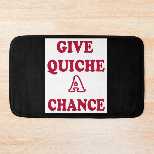 Item preview, give quiche a chance designed and sold by idealfoud.