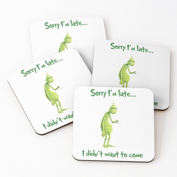 Item preview, Sorry I'm Late I Didn't Want To Come Grinch Christmas designed and sold by TrialAndHorror.