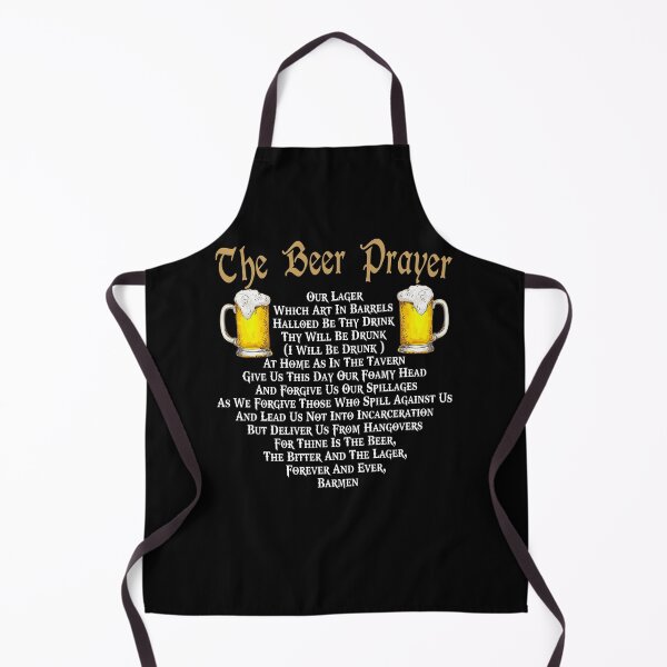 Item preview, The Beer Prayer Our Lager Which Art In Barrels Hallowed Be Thy Drink I Will Be Drunk Team designed and sold by montyventw.