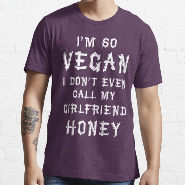 I Am So Vegan Vegan T Shirts T Shirt By Tillhunter Redbubble