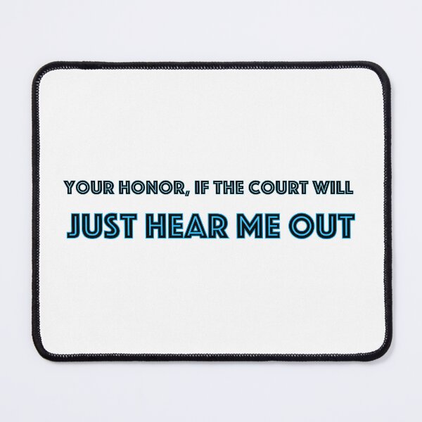 Item preview, Your Honor, if the court will just hear me out (Blue) designed and sold by brookelpetefish.