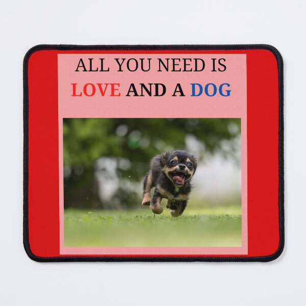Item preview, All you need is Love and a Dog designed and sold by findsbyjune374.