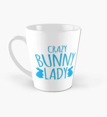 CRAZY Bunny lady Tall Mug